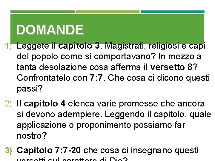 DOMANDE 1) Leggete il capitolo 3. Magistrati, religiosi e capi del popolo come si