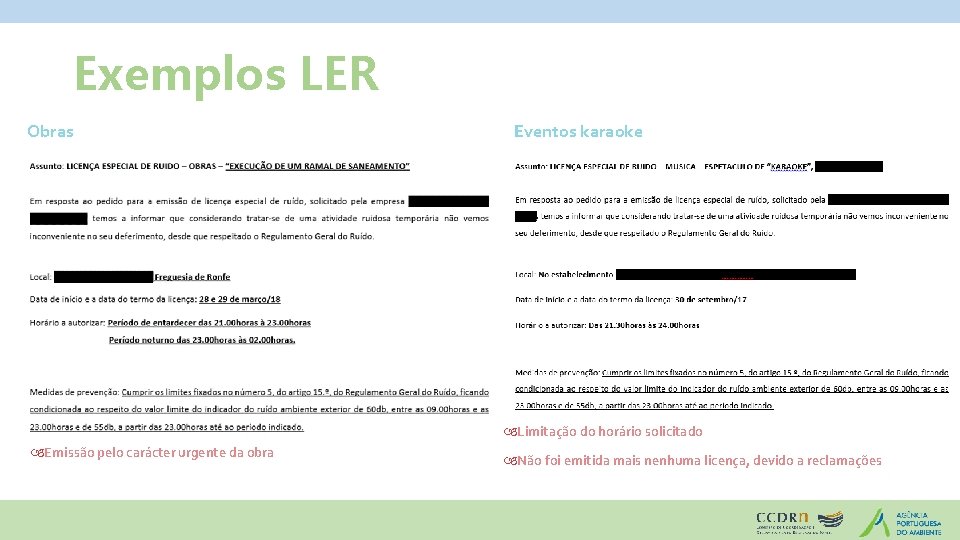 Exemplos LER Obras Eventos karaoke Limitação do horário solicitado Emissão pelo carácter urgente da