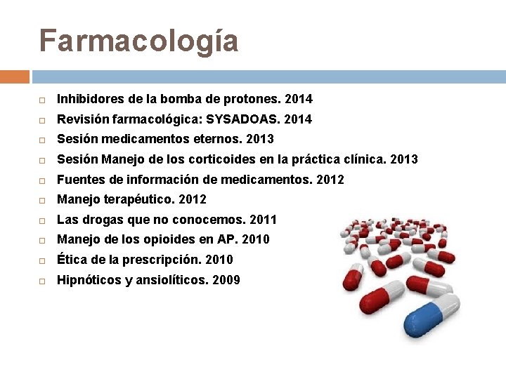 Farmacología Inhibidores de la bomba de protones. 2014 Revisión farmacológica: SYSADOAS. 2014 Sesión medicamentos