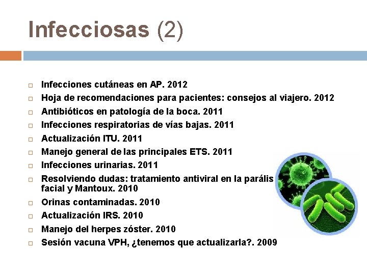 Infecciosas (2) Infecciones cutáneas en AP. 2012 Hoja de recomendaciones para pacientes: consejos al