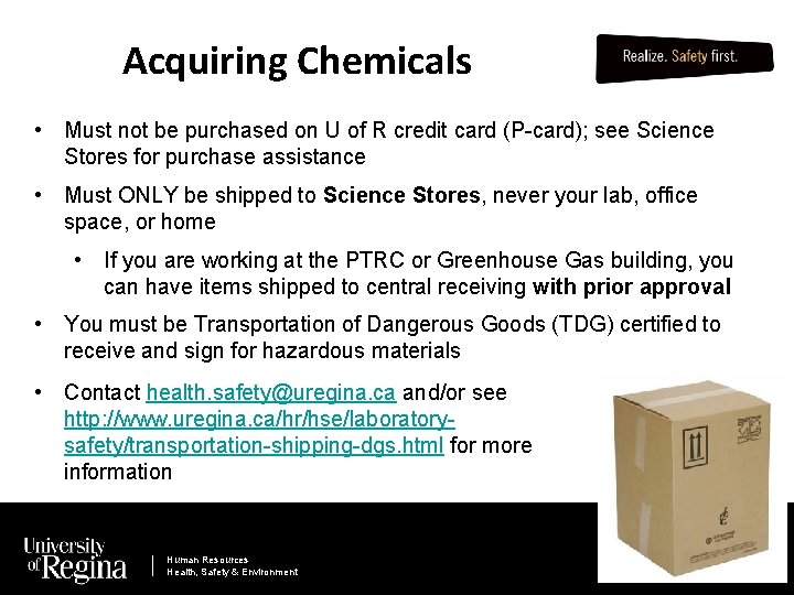 Acquiring Chemicals • Must not be purchased on U of R credit card (P-card);