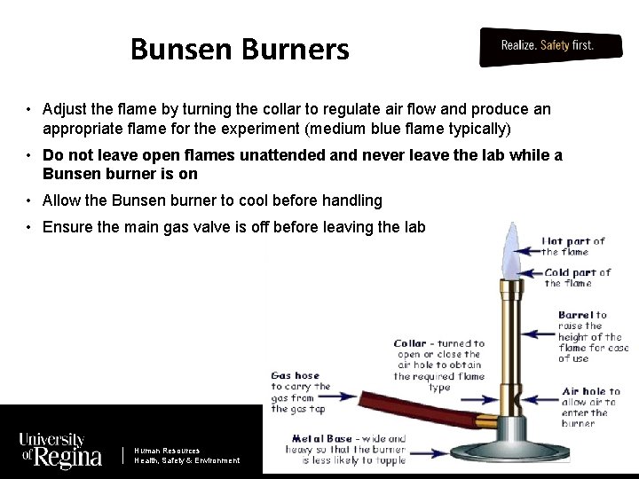 Bunsen Burners • Adjust the flame by turning the collar to regulate air flow