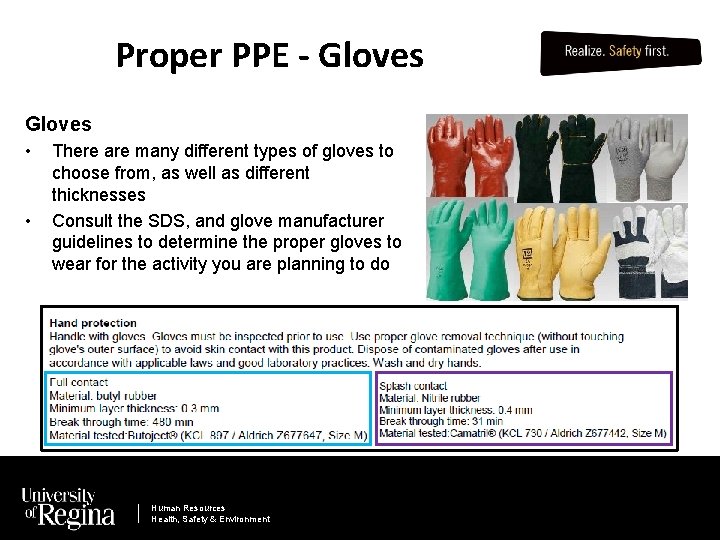 Proper PPE - Gloves • • There are many different types of gloves to