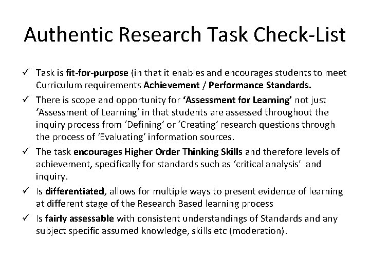 Authentic Research Task Check-List ü Task is fit-for-purpose (in that it enables and encourages