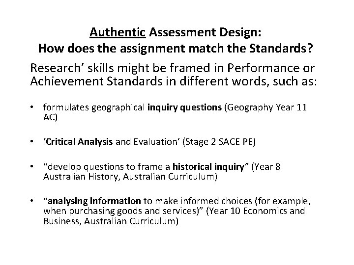 Authentic Assessment Design: How does the assignment match the Standards? Research’ skills might be