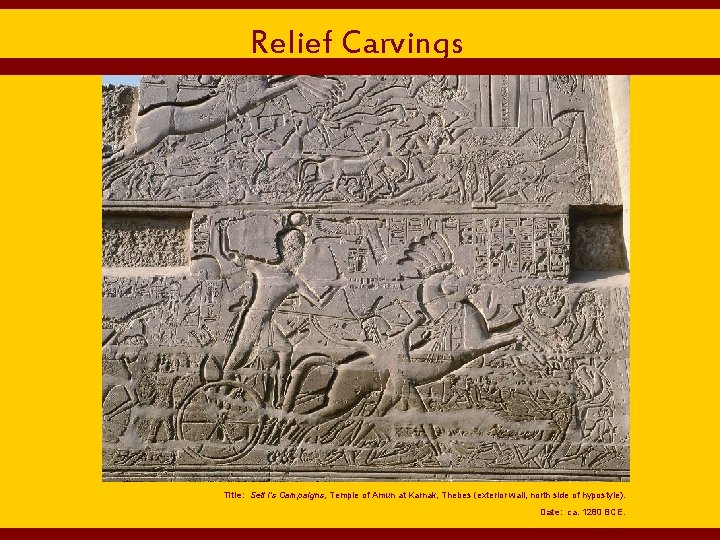 Relief Carvings Title: Seti I's Campaigns, Temple of Amun at Karnak, Thebes (exterior wall,