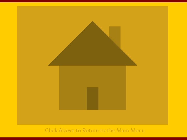 Click Above to Return to the Main Menu 