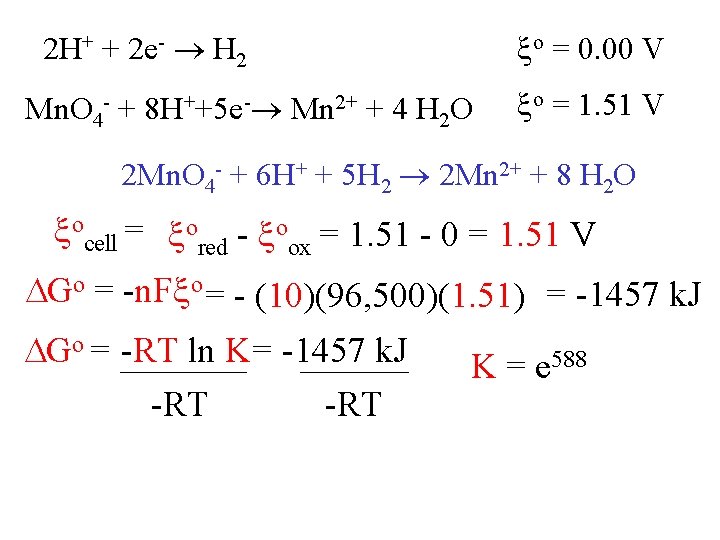 2 H+ + 2 e- H 2 o = 0. 00 V Mn. O