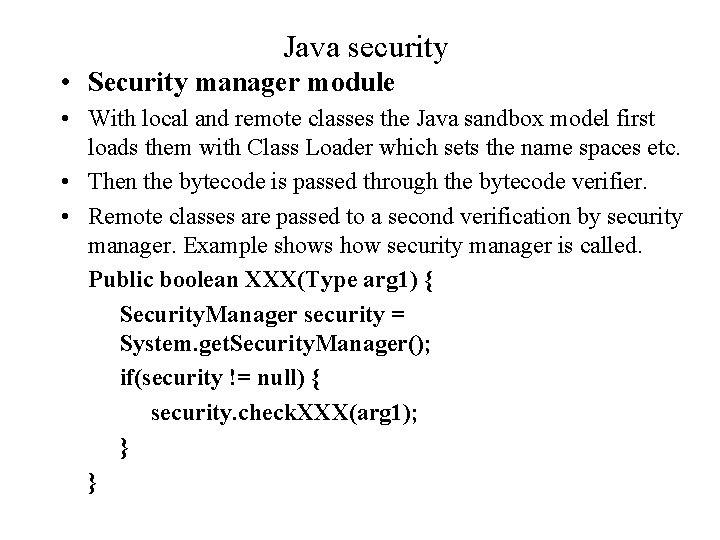 Java security • Security manager module • With local and remote classes the Java