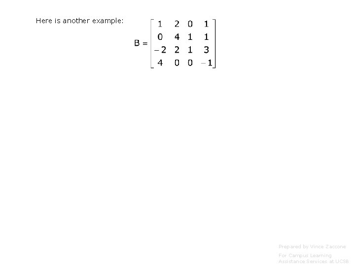 Here is another example: Prepared by Vince Zaccone For Campus Learning Assistance Services at