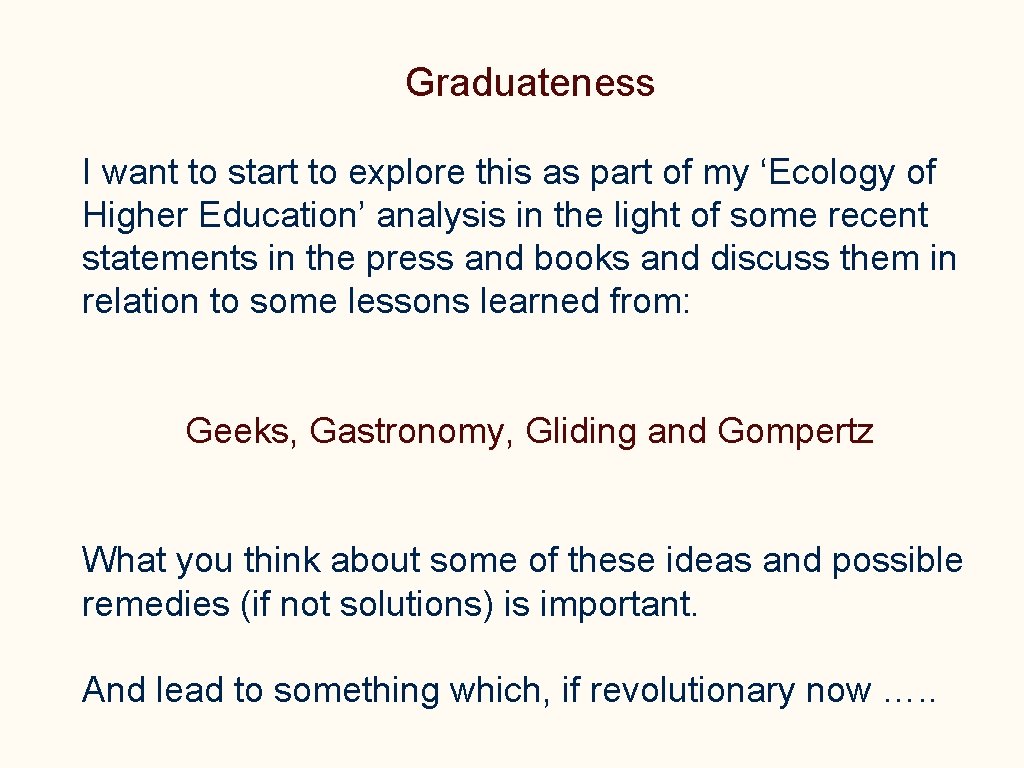 Graduateness I want to start to explore this as part of my ‘Ecology of