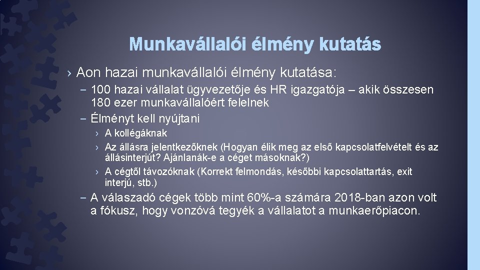 Munkavállalói élmény kutatás › Aon hazai munkavállalói élmény kutatása: – 100 hazai vállalat ügyvezetője