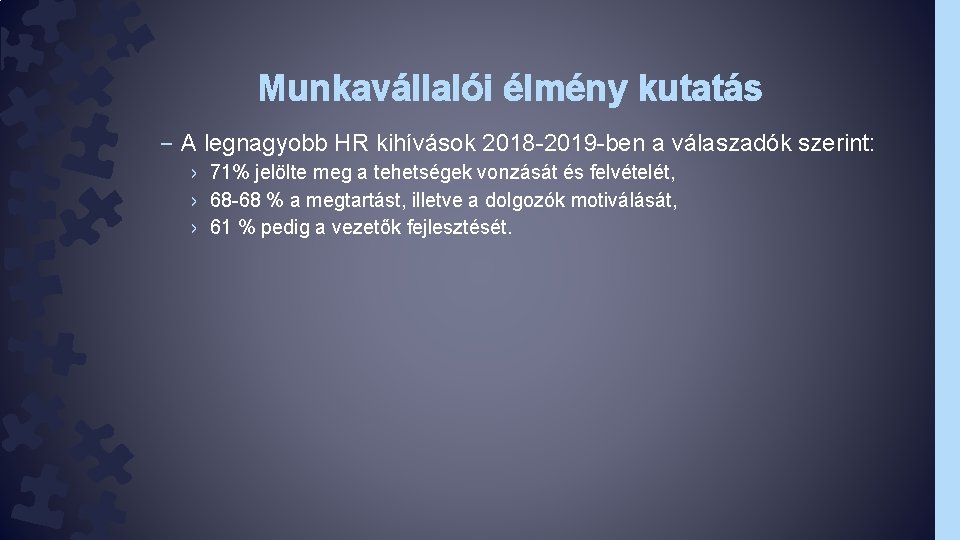 Munkavállalói élmény kutatás – A legnagyobb HR kihívások 2018 -2019 -ben a válaszadók szerint: