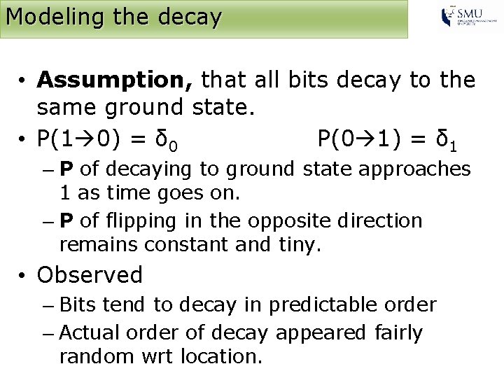 Modeling the decay • Assumption, that all bits decay to the same ground state.