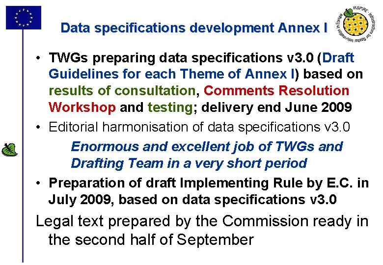 Data specifications development Annex I • TWGs preparing data specifications v 3. 0 (Draft