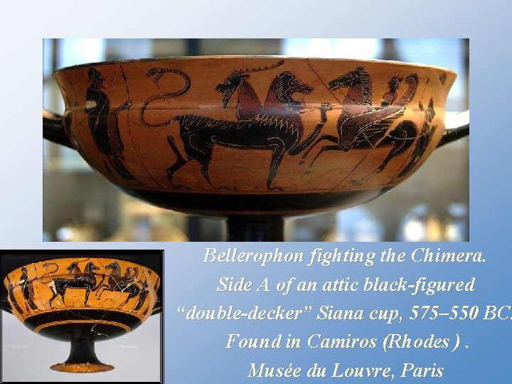 Bellerophon fighting the Chimera. Side A of an attic black-figured “double-decker” Siana cup, 575–