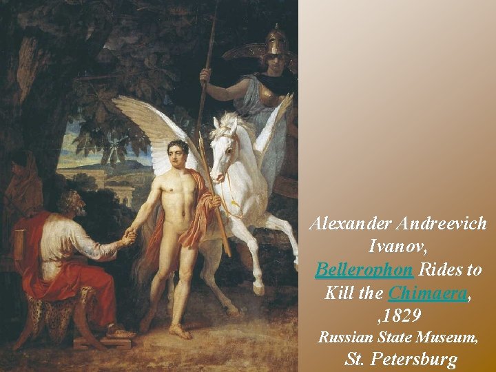 Alexander Andreevich Ivanov, Bellerophon Rides to Kill the Chimaera, , 1829 Russian State Museum,