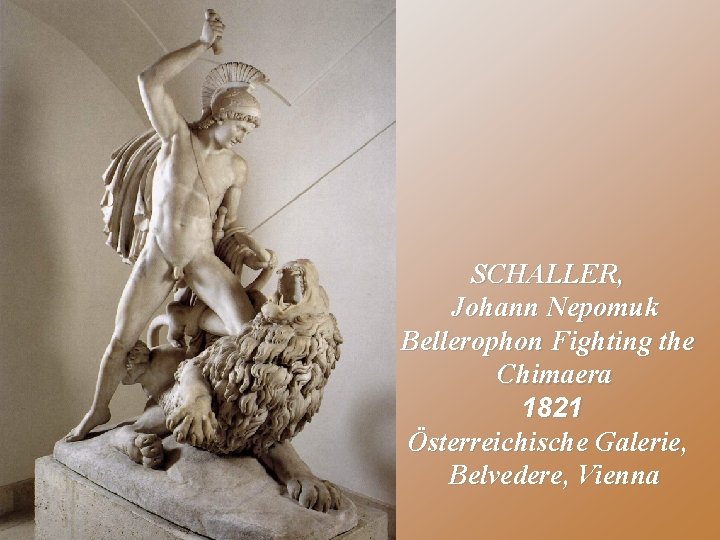 SCHALLER, Johann Nepomuk Bellerophon Fighting the Chimaera 1821 Österreichische Galerie, Belvedere, Vienna 