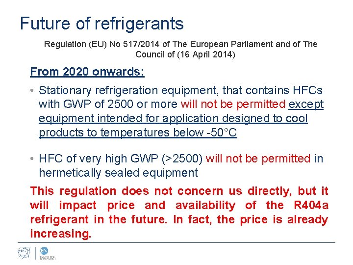Future of refrigerants Regulation (EU) No 517/2014 of The European Parliament and of The