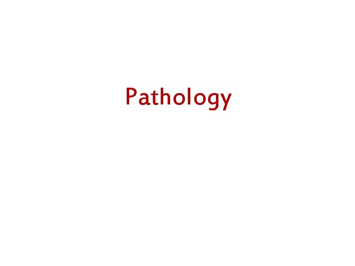Pathology 