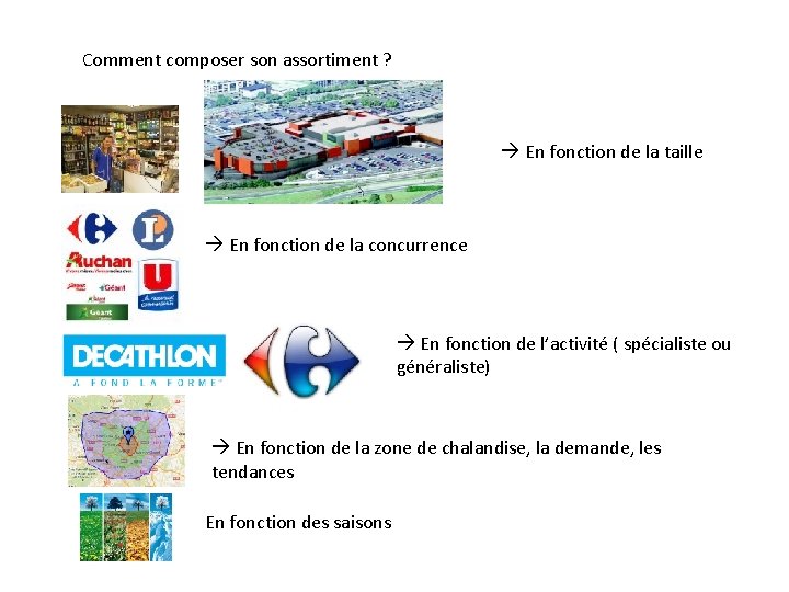 Comment composer son assortiment ? En fonction de la taille En fonction de la