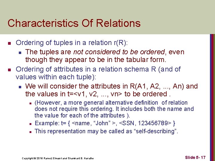 Characteristics Of Relations n n Ordering of tuples in a relation r(R): n The