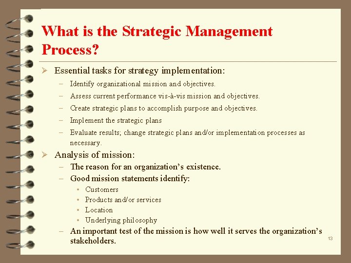 What is the Strategic Management Process? Ø Essential tasks for strategy implementation: – Identify