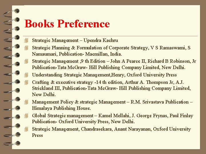 Books Preference 4 Strategic Management – Upendra Kachru 4 Strategic Planning & Formulation of