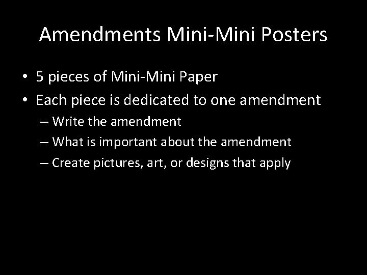 Amendments Mini-Mini Posters • 5 pieces of Mini-Mini Paper • Each piece is dedicated