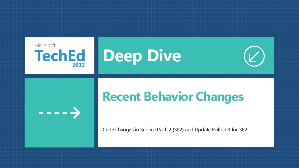 Deep Dive Recent Behavior Changes Code changes in Service Pack 2 (SP 2) and