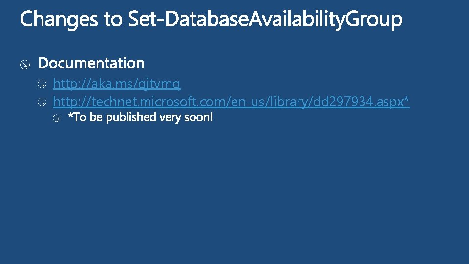 http: //aka. ms/qjtvmq http: //technet. microsoft. com/en-us/library/dd 297934. aspx* 