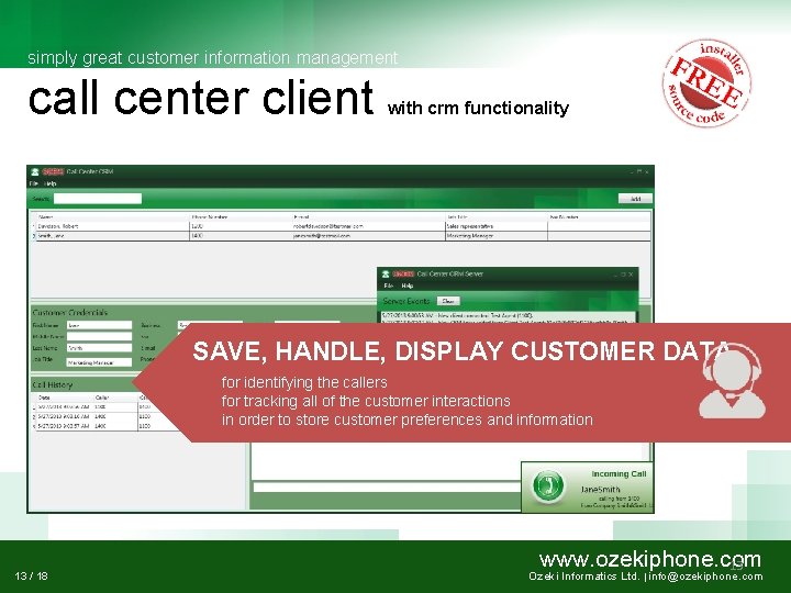 simply great customer information management call center client with crm functionality SAVE, HANDLE, DISPLAY