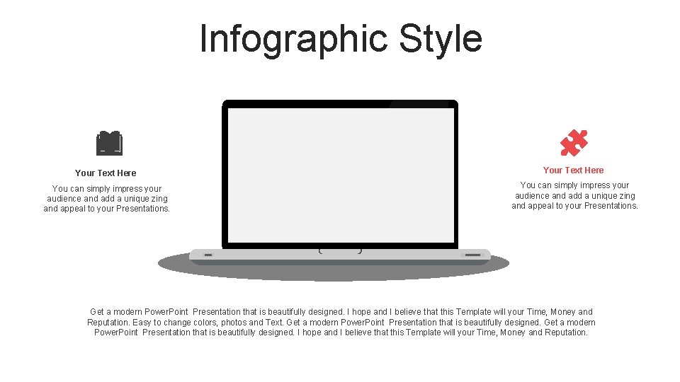 Infographic Style Your Text Here You can simply impress your audience and add a