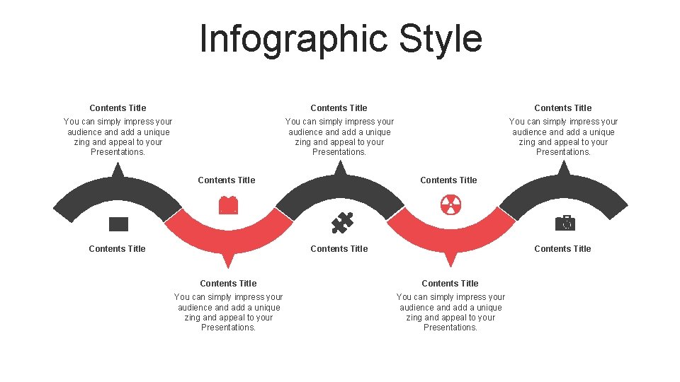 Infographic Style Contents Title You can simply impress your audience and add a unique