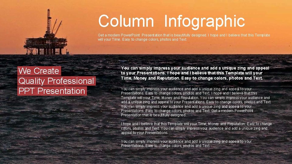 Column Infographic Get a modern Power. Point Presentation that is beautifully designed. I hope