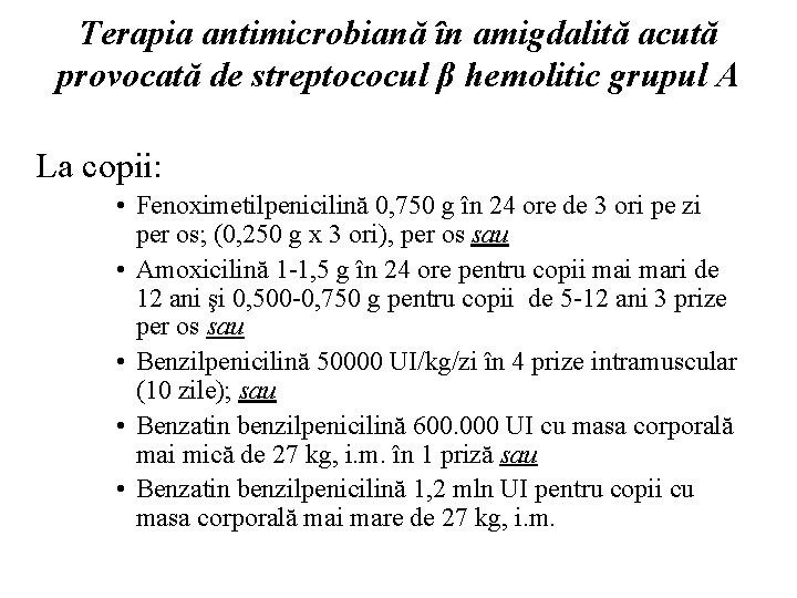 Terapia antimicrobiană în amigdalită acută provocată de streptococul β hemolitic grupul A La copii: