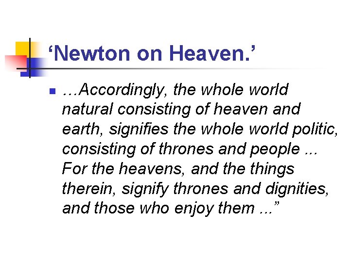 ‘Newton on Heaven. ’ n …Accordingly, the whole world natural consisting of heaven and