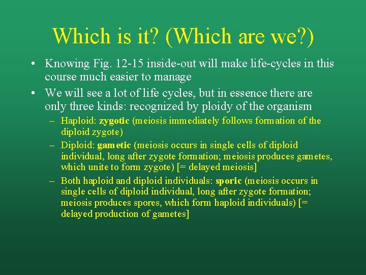 Which is it? (Which are we? ) • Knowing Fig. 12 -15 inside-out will