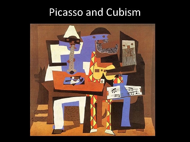 Picasso and Cubism 