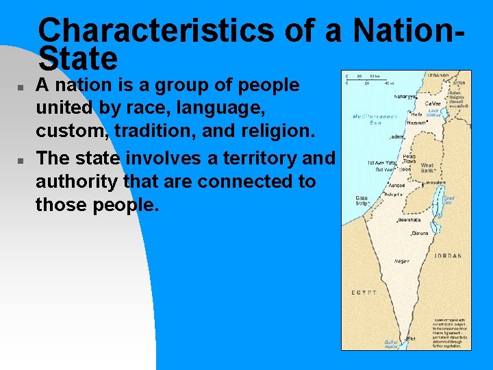Characteristics of a Nation. State n n A nation is a group of people