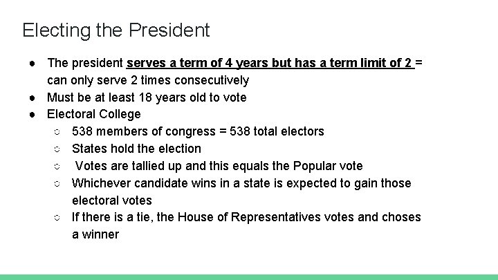 Electing the President ● The president serves a term of 4 years but has