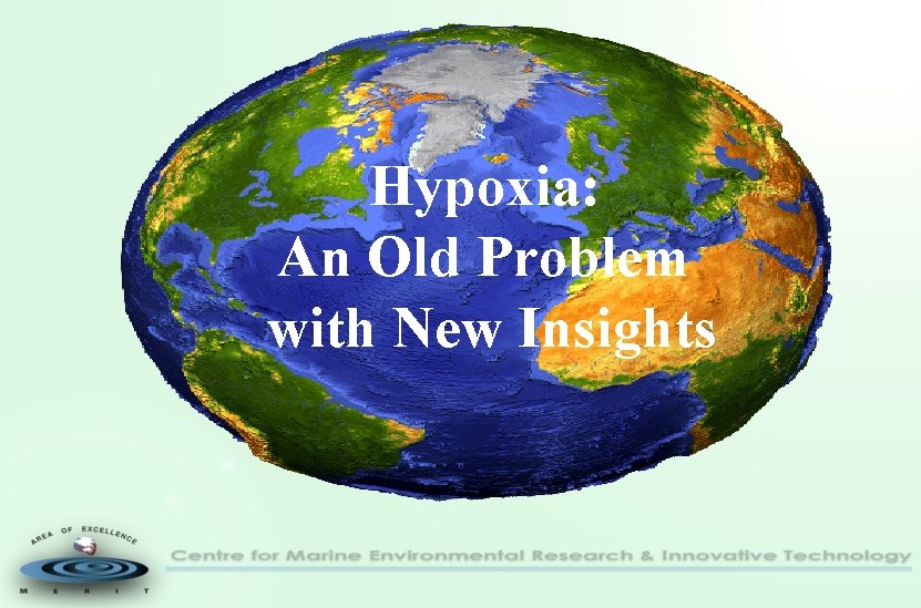 Hypoxia: An Old Problem with New Insights 