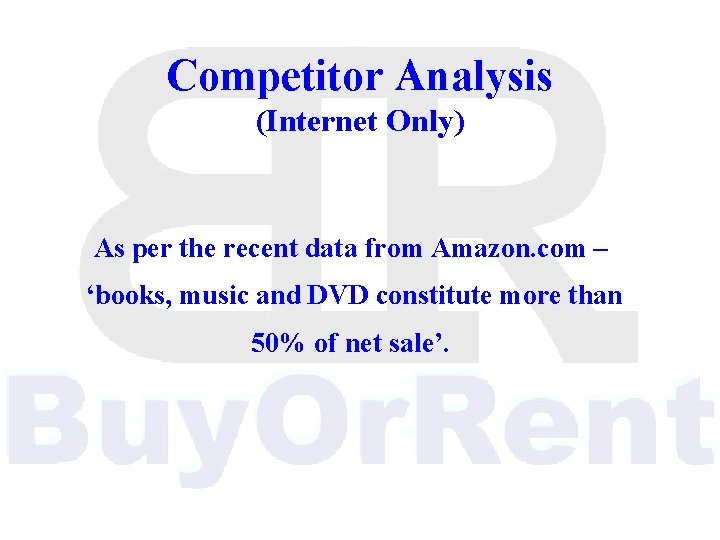Competitor Analysis (Internet Only) As per the recent data from Amazon. com – ‘books,