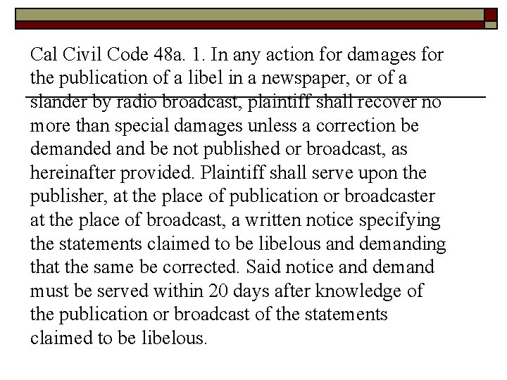 Cal Civil Code 48 a. 1. In any action for damages for the publication