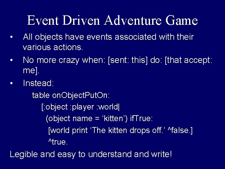 Event Driven Adventure Game • • • All objects have events associated with their