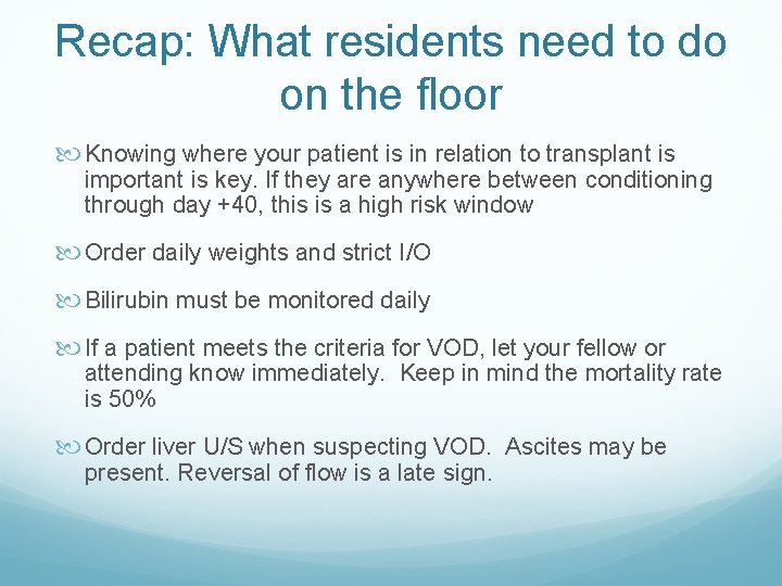 Recap: What residents need to do on the floor Knowing where your patient is