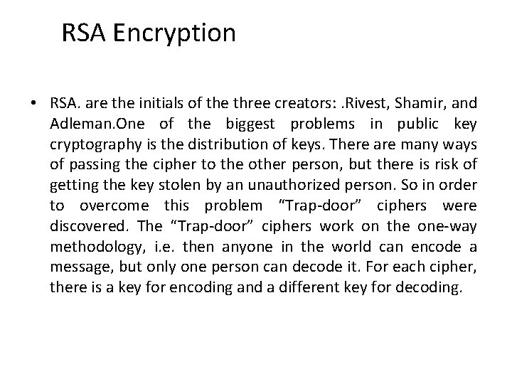 RSA Encryption • RSA. are the initials of the three creators: . Rivest, Shamir,