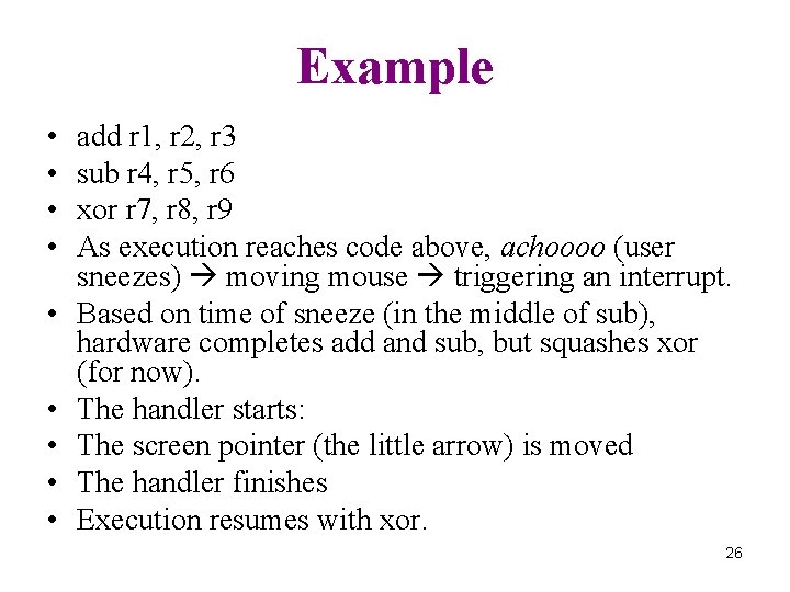 Example • • • add r 1, r 2, r 3 sub r 4,