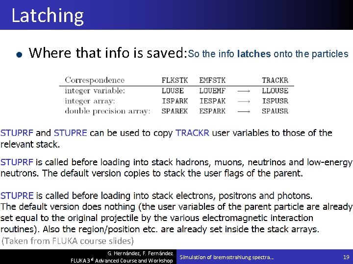 Latching Where that info is saved: So the info latches onto the particles (Taken