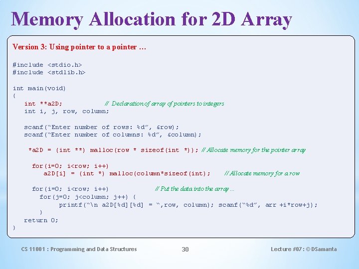 Memory Allocation for 2 D Array Version 3: Using pointer to a pointer …